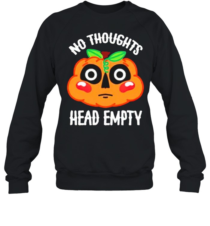 Jack-o’-lantern no thoughts head empty shirt Unisex Sweatshirt