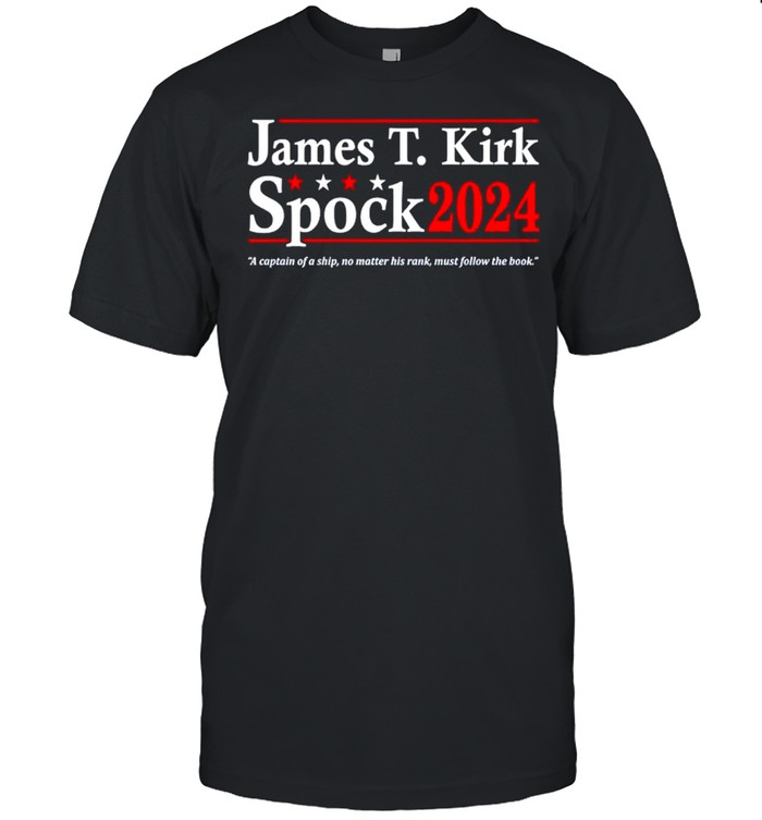 James T Kirk Spock 2024 a captain of a ship no matter his rank shirt Classic Men's T-shirt