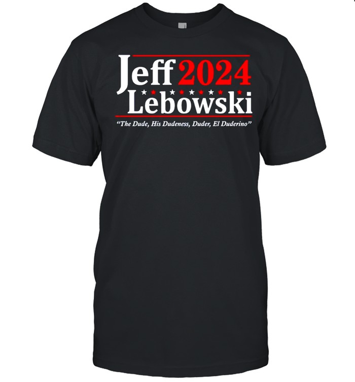 Jeff Lebowski 2024 the dude his dudeness duder el duderino shirt Classic Men's T-shirt