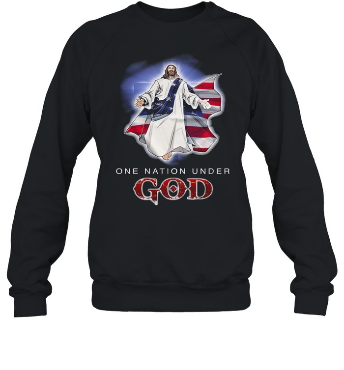 Jesus one nation under God shirt Unisex Sweatshirt