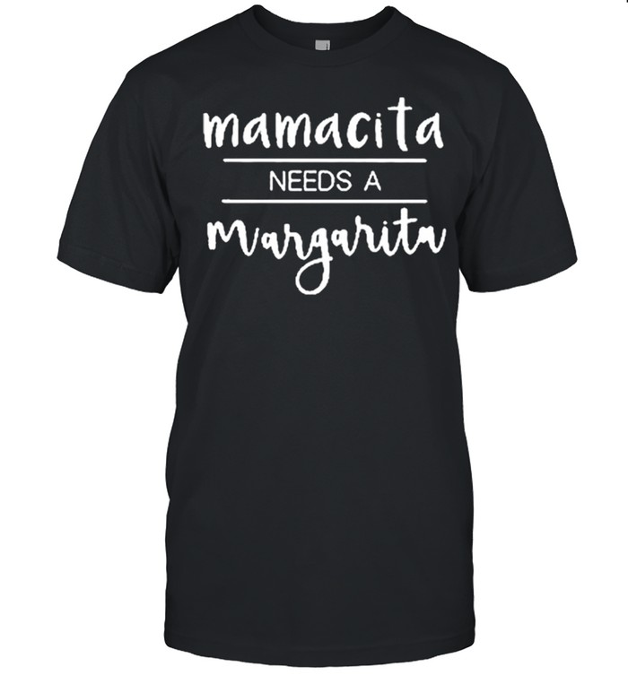 Mamacita needs a margarita t-shirt Classic Men's T-shirt