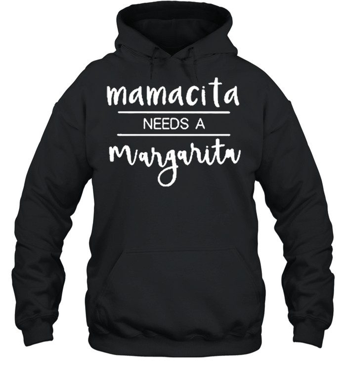 Mamacita needs a margarita t-shirt Unisex Hoodie