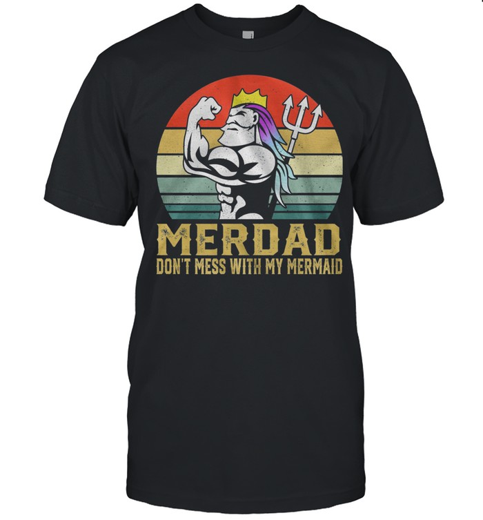 Merdad dont mess with my mermaid vintage shirt Classic Men's T-shirt