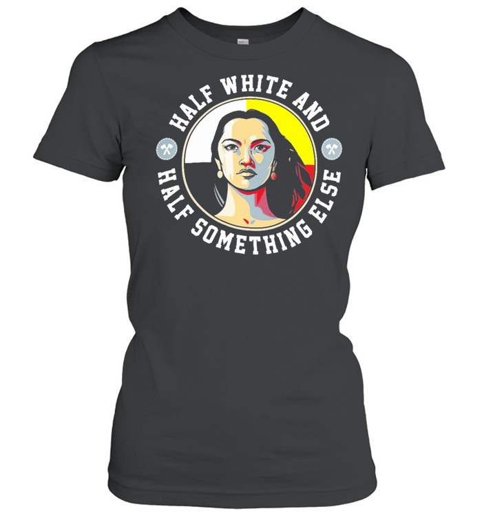 Native half white and half something else shirt Classic Women's T-shirt