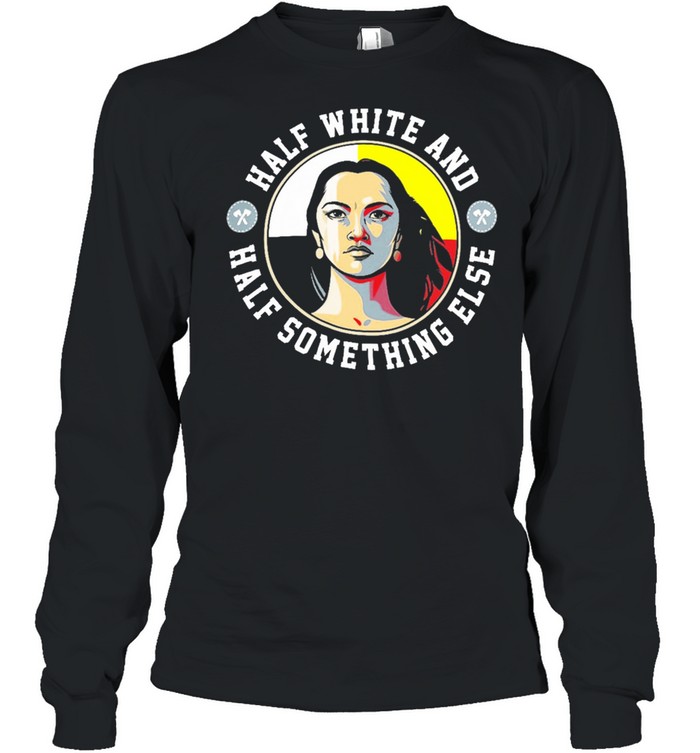 Native half white and half something else shirt Long Sleeved T-shirt