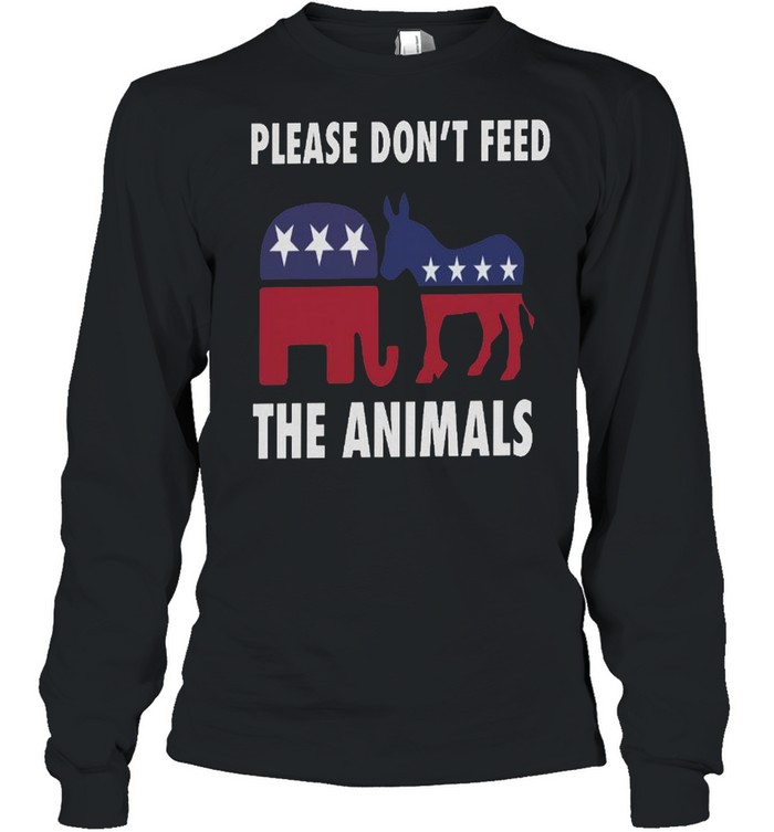 Please don’t feed the animals shirt Long Sleeved T-shirt