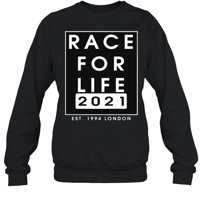 Race for life 2021 est 1994 London shirt Unisex Sweatshirt