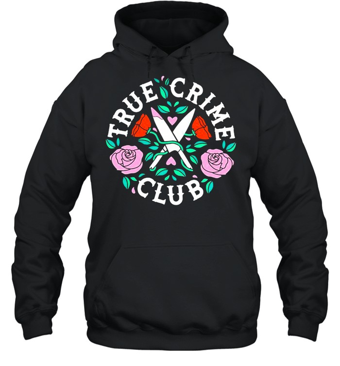 Rose true crime club shirt Unisex Hoodie