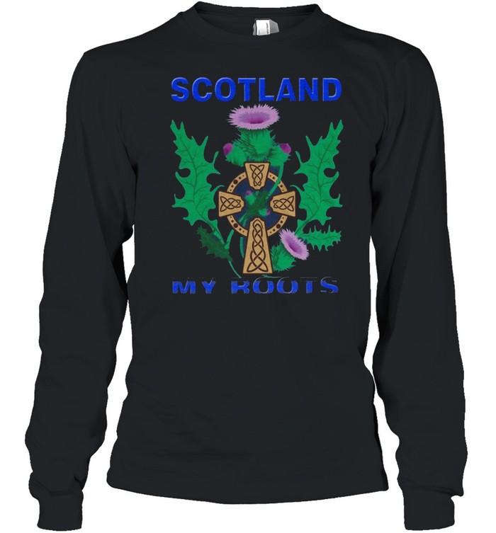 Scotland my roots shirt Long Sleeved T-shirt