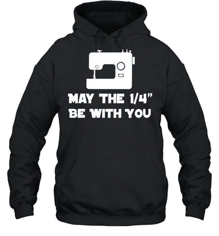 Sewing may the 1 4 be with you shirt Unisex Hoodie