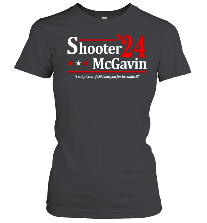 Shooter McGavin 2024 I eat pieces of shit like you for breakfast shirt Classic Women's T-shirt