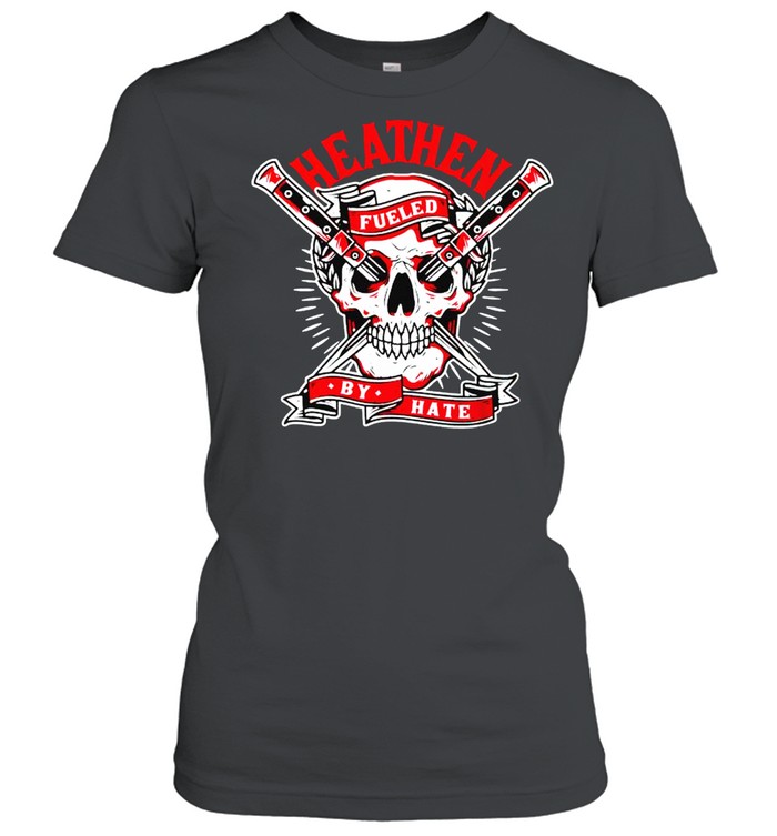 Skull heathen fueled by hate shirt Classic Women's T-shirt