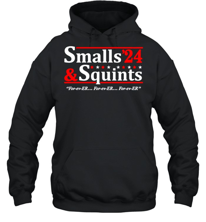 Smalls Squints 2024 forever shirt Unisex Hoodie