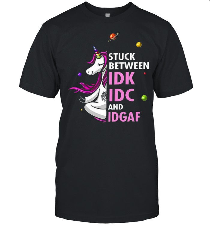 Unicorn Stuck between idk idc and idgaf shirt Classic Men's T-shirt