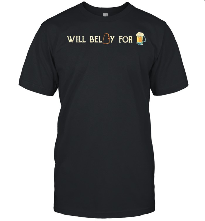 Will belay for beer shirt Classic Men's T-shirt