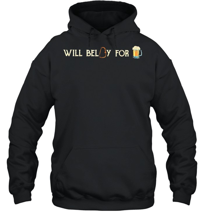 Will belay for beer shirt Unisex Hoodie