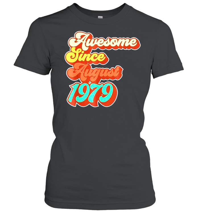 42th Birthday Awesome Since August 1979 Classic shirt Classic Women's T-shirt