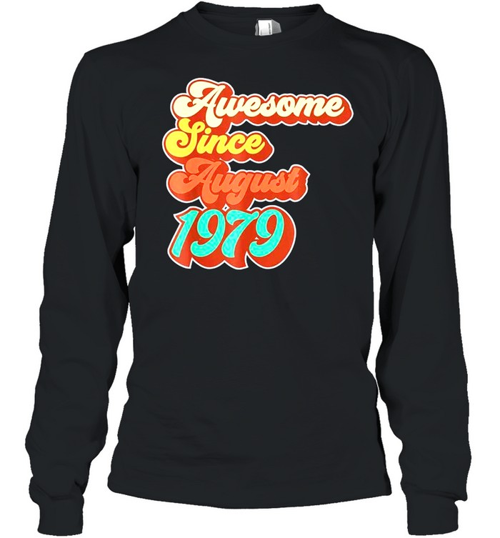 42th Birthday Awesome Since August 1979 Classic shirt Long Sleeved T-shirt