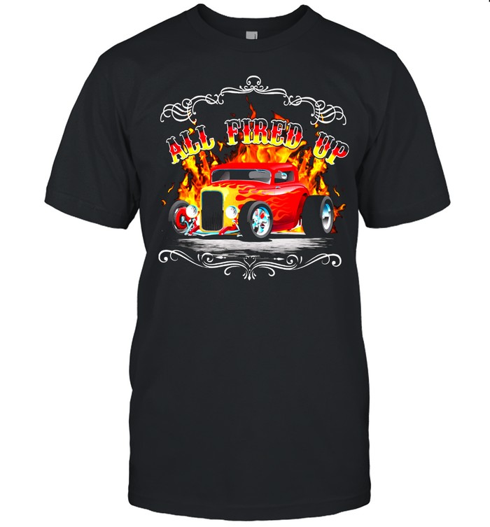 All Fire Up Hot Rod shirt Classic Men's T-shirt