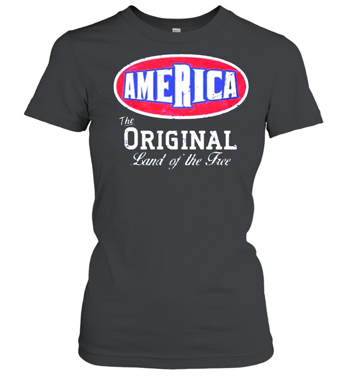 America the original land of the free shirt Classic Women's T-shirt