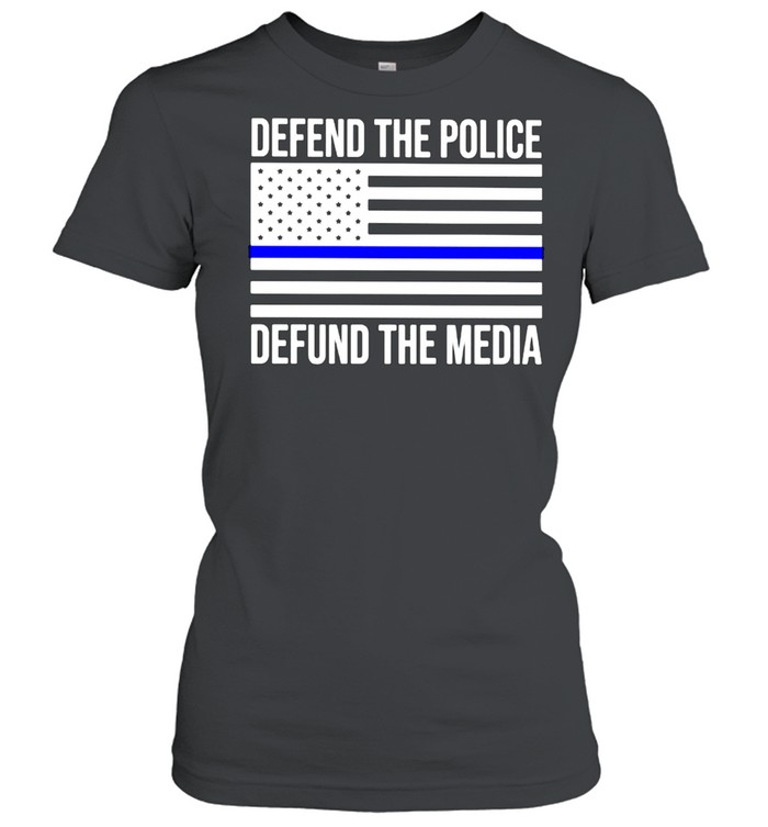 American defend the police defund the media shirt Classic Women's T-shirt