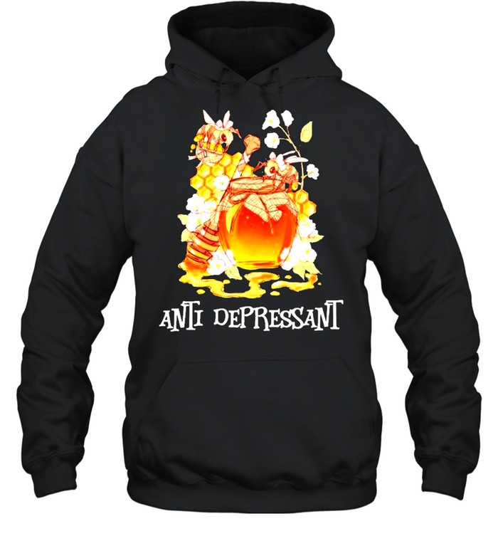 Anti depressant bee shirt Unisex Hoodie