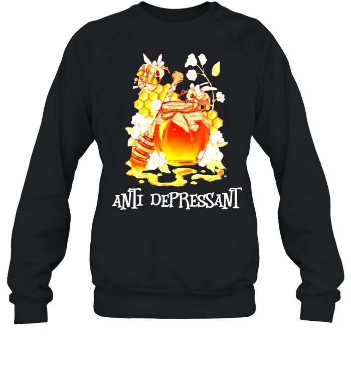 Anti depressant bee shirt Unisex Sweatshirt