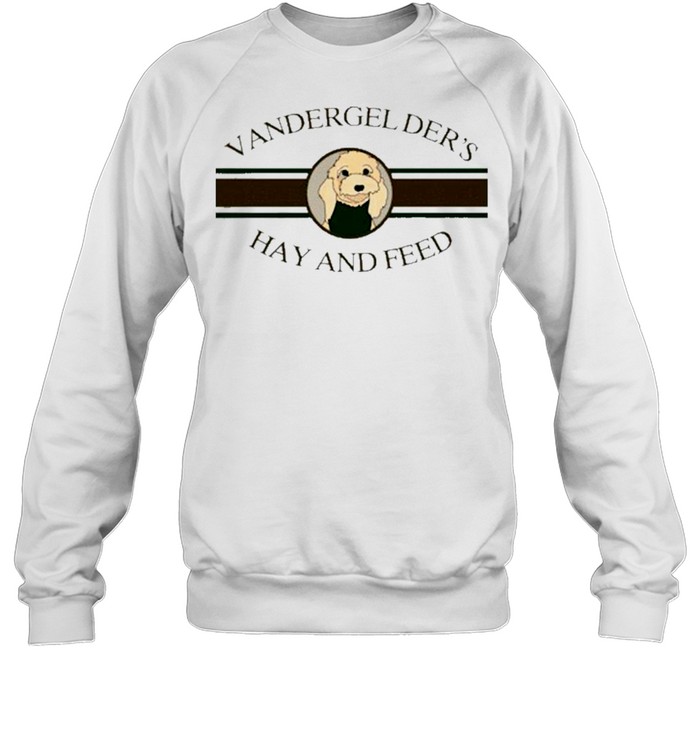 Dolly Vandergelders Hay And Feed shirt Unisex Sweatshirt