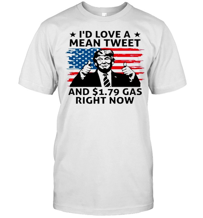 Donald trump id love a mean tweet and gas right now american flag shirt Classic Men's T-shirt