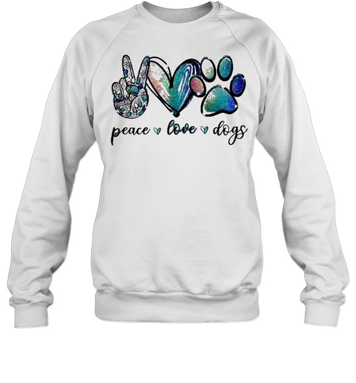 Gift for dog lover Peace Love Dogs shirt Unisex Sweatshirt