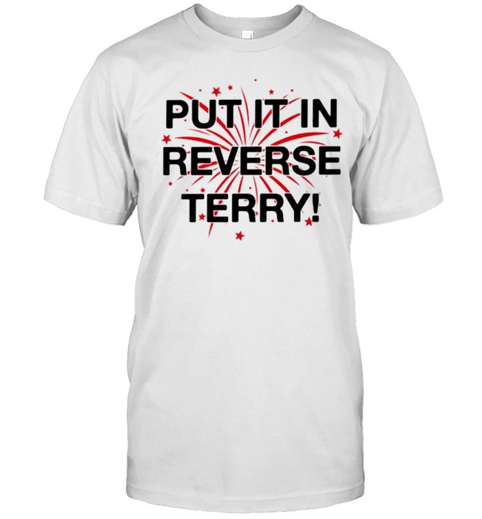 Put it in reverse terry firework tshirt Classic Men's T-shirt