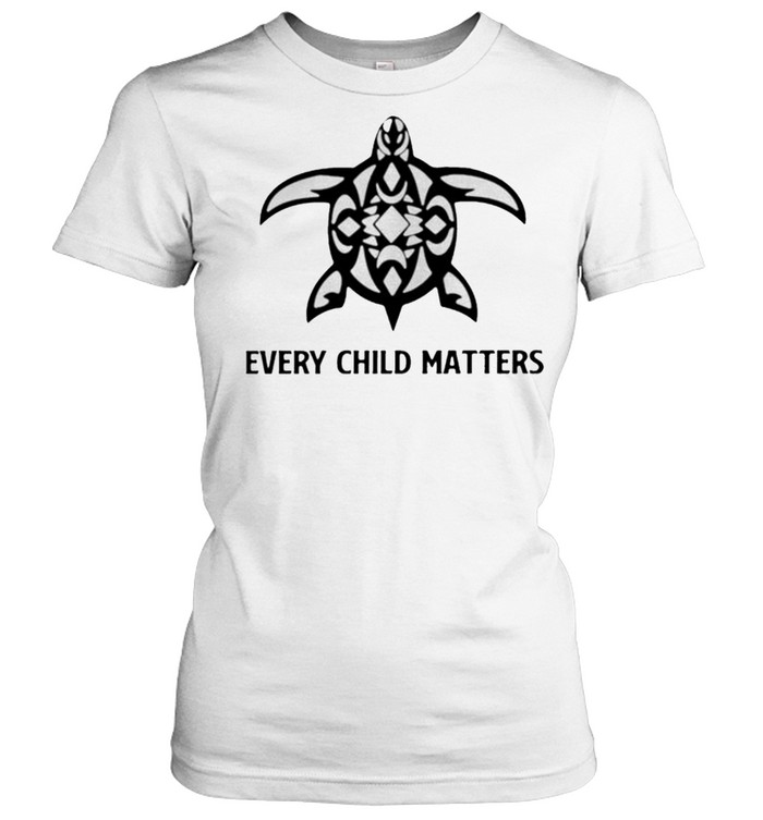 Turtle every child matters shirt Classic Women's T-shirt