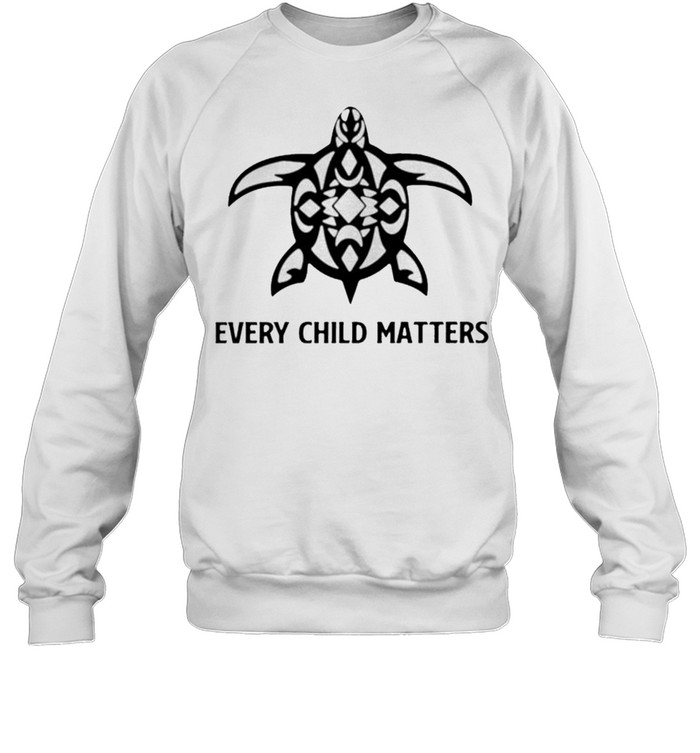 Turtle every child matters shirt Unisex Sweatshirt