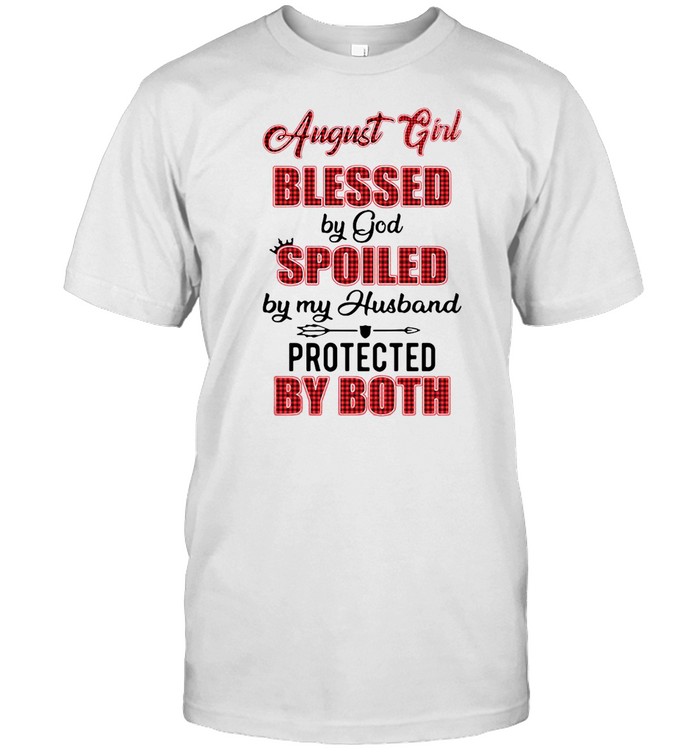 August Girl Blessed By God Spoiled By My Husband Protected By Both Classic Men's T-shirt