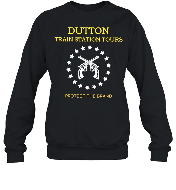 Dutton Train Station Tours Protect The Brand Unisex Sweatshirt