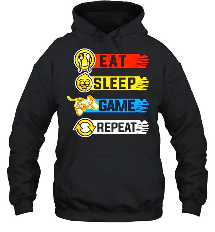 Eat Sleep Game Repeat Funny Video Games T- Unisex Hoodie