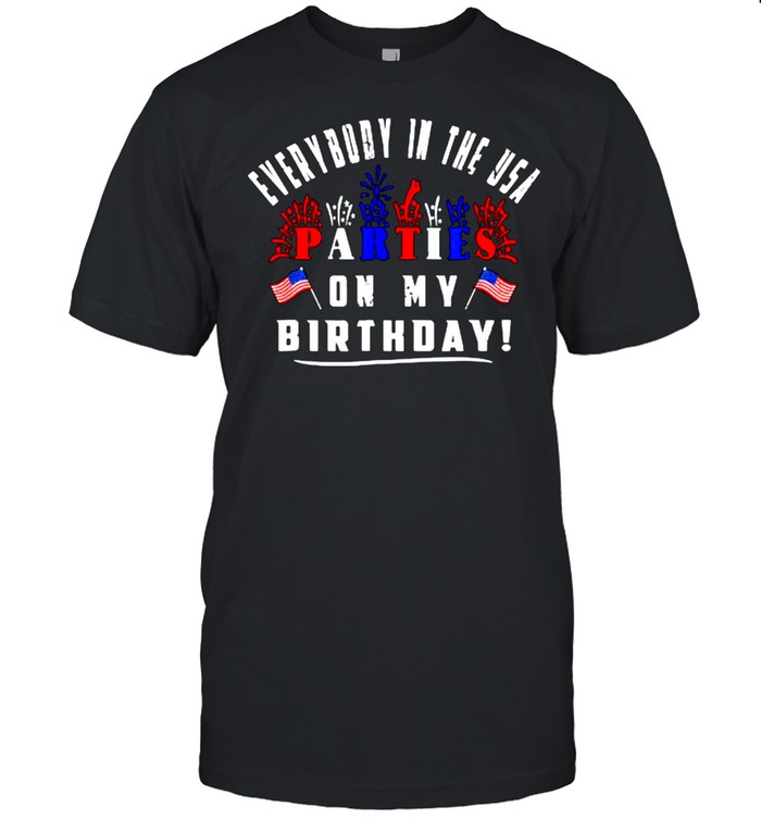 Everybody in the usa parties on my Birthday firework flag 4th of july T- Classic Men's T-shirt