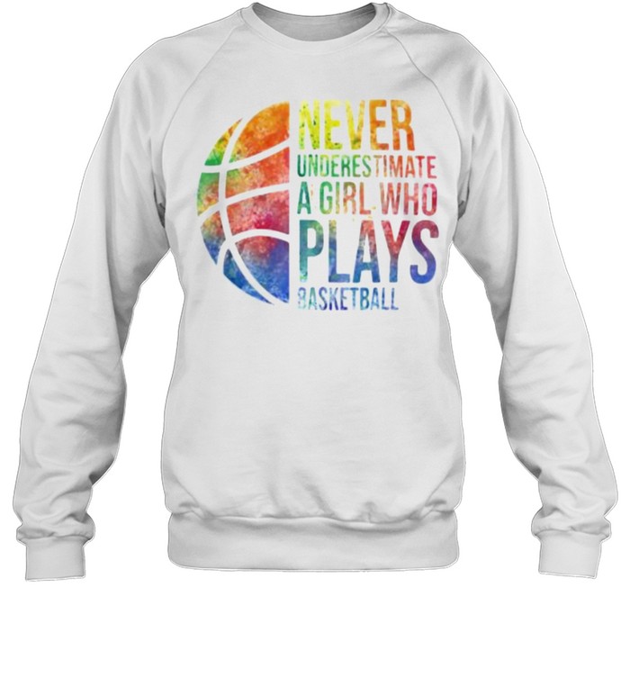 Never Underestimate A Girl Who Plays Basketball Watercolor Unisex Sweatshirt