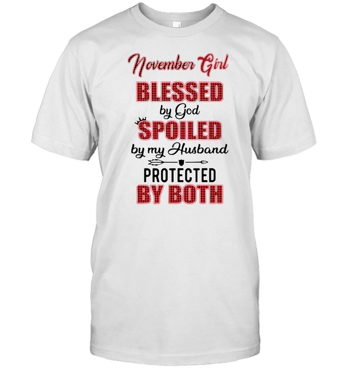 November Girl Blessed By God Spoiled By My Husband Protected By Both Classic Men's T-shirt