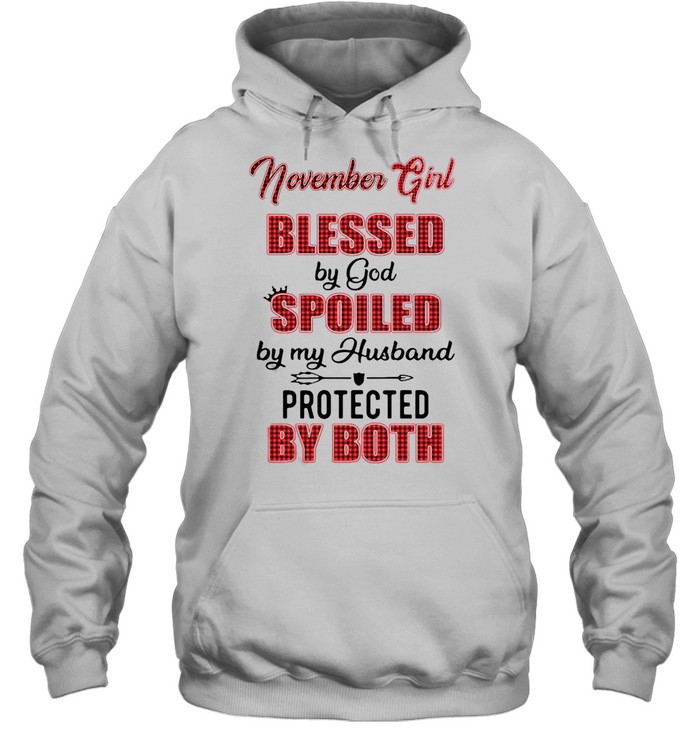 November Girl Blessed By God Spoiled By My Husband Protected By Both Unisex Hoodie