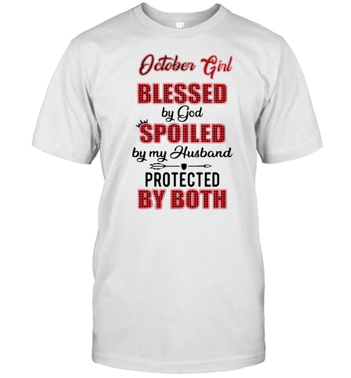 October Girl Blessed By God Spoiled By My Husband Protected By Both Classic Men's T-shirt