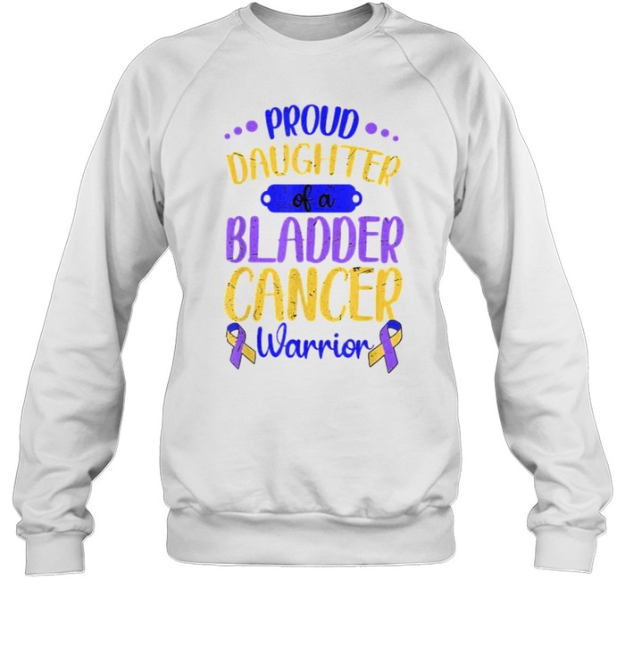 Proud Daughter Of A Bladder Cancer Warrior Ribbon T- Unisex Sweatshirt