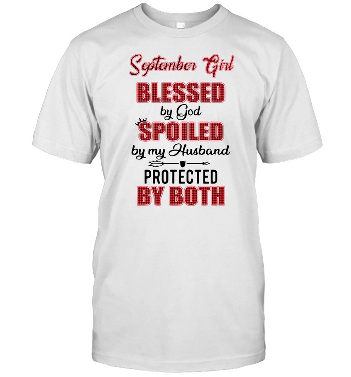 September Girl Blessed By God Spoiled By My Husband Protected By Both Classic Men's T-shirt