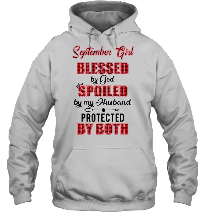 September Girl Blessed By God Spoiled By My Husband Protected By Both Unisex Hoodie