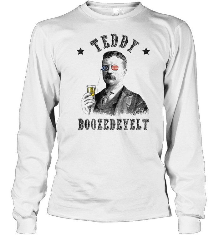 Teddy Boozedevelt President 4th Of July Patriot T- Long Sleeved T-shirt