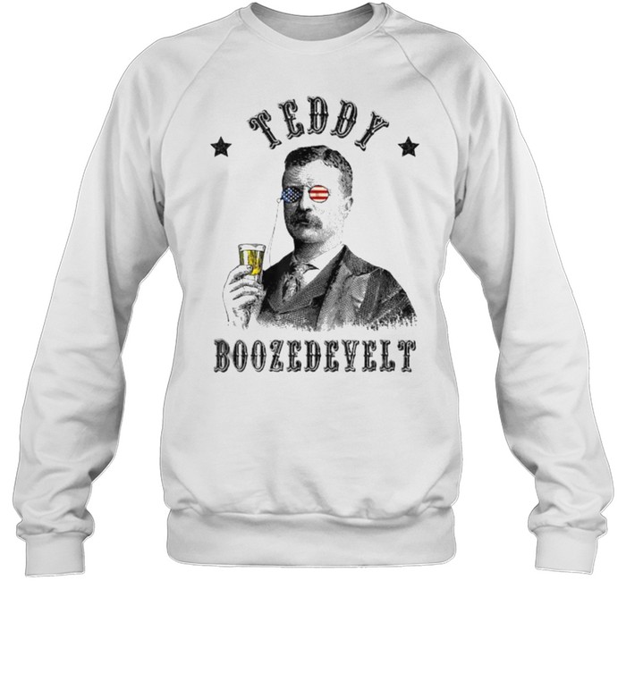 Teddy Boozedevelt President 4th Of July Patriot T- Unisex Sweatshirt