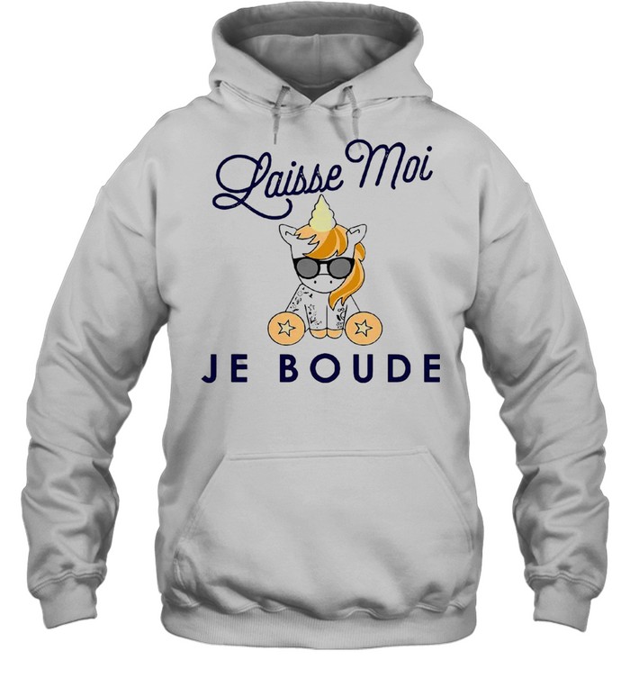 Unicorns Laisse Moi Je Boude T-shirt Unisex Hoodie