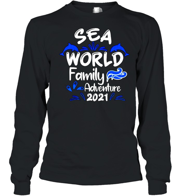 Seaworld family adventure 2021 shirt Long Sleeved T-shirt