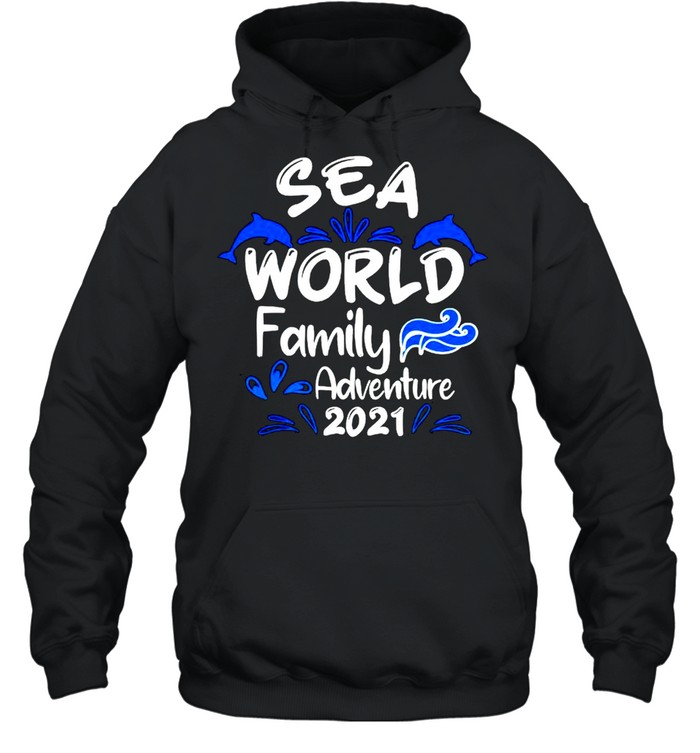 Seaworld family adventure 2021 shirt Unisex Hoodie
