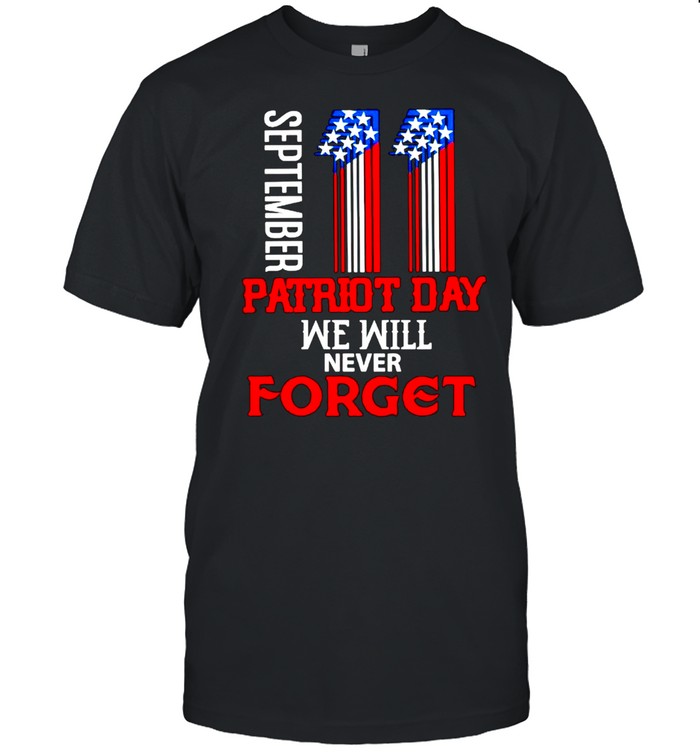September Patriot day we will never forget shirt Classic Men's T-shirt